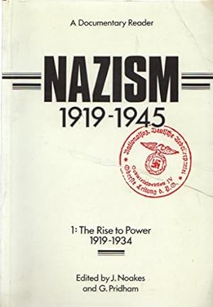 Seller image for Nazism 1919-1945, 1: The Rise to Power, 1919-34 (Nazism 1919-1945, Volume One: The Rise to Power, 1919-34) for sale by WeBuyBooks