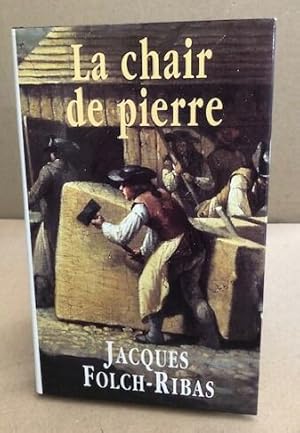 Seller image for La chair de pierre for sale by librairie philippe arnaiz