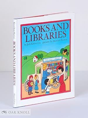 Imagen del vendedor de BOOKS AND LIBRARIES a la venta por Oak Knoll Books, ABAA, ILAB