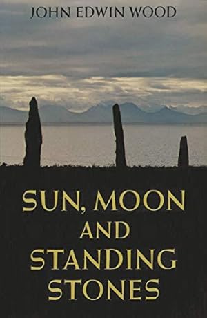 Bild des Verkufers fr Sun, Moon and Standing Stones (Oxford Paperbacks) zum Verkauf von WeBuyBooks