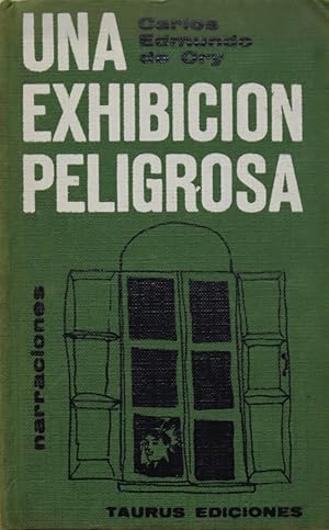 Image du vendeur pour Una exhibicin peligrosa mis en vente par Librera Alonso Quijano