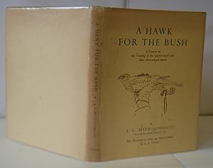 Seller image for A Hawk For The Bush, A Treatise On The Training Of The Sparrow Hawk And Other Short Winged Hawks for sale by Hereward Books