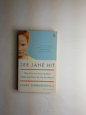 Seller image for See Jane Hit: Why Girls Are Growing More Violent and What We Can Do AboutIt for sale by ShowMe D Books