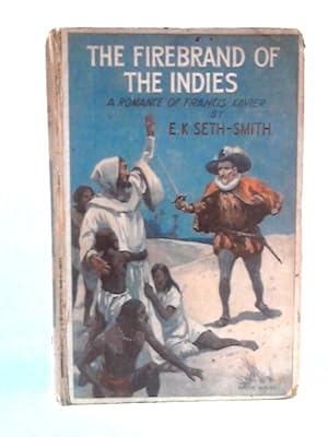 Seller image for The Firebrand of the Indies for sale by World of Rare Books