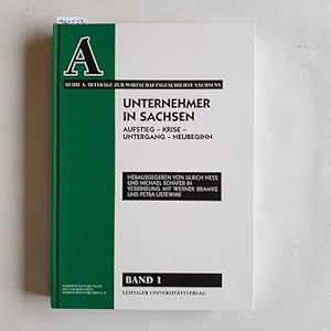 Bild des Verkufers fr Unternehmer in Sachsen : Aufstieg - Krise - Untergang - Neubeginn zum Verkauf von Gebrauchtbcherlogistik  H.J. Lauterbach