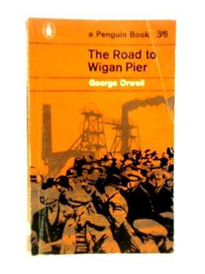 Imagen del vendedor de The Road From Wigan Pier a la venta por World of Rare Books