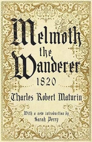 Imagen del vendedor de Melmoth the Wanderer 1820: with an introduction by Sarah Perry a la venta por WeBuyBooks