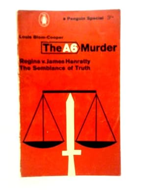 Imagen del vendedor de The A6 Murder, Regina v. James Hanratty: The Semblance of Truth a la venta por World of Rare Books