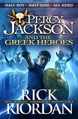 Seller image for Percy Jackson and the Greek Heroes: Rick Riordan (Percy Jackson's Greek Myths, 2) for sale by WeBuyBooks 2