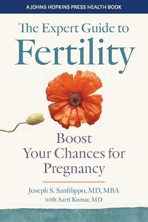 Bild des Verkufers fr The Expert Guide to Fertility : Boost Your Chances for Pregnancy zum Verkauf von AHA-BUCH GmbH