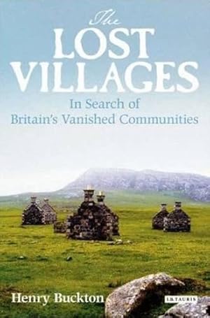 Seller image for The Lost Villages: In Search of Britain's Vanished Communities for sale by WeBuyBooks