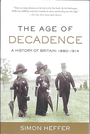 Seller image for he Age of Decadence : A History of Britain: 1880-1914 for sale by GLENN DAVID BOOKS