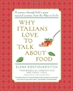 Immagine del venditore per Why Italians Love to Talk About Food: A Journey Through Italy's Great Regional Cuisines, from the Alps to Sicily venduto da WeBuyBooks