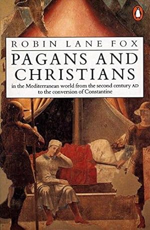 Seller image for Pagans and Christians: In the Mediterranean World from the Second Century AD to the Conversion of Constantine for sale by WeBuyBooks 2