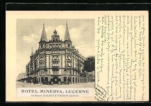 Ansichtskarte Lucerne, Hotel Minerva, ci-devant Waldstätterhof-Savoy