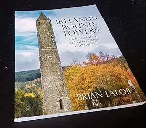 Ireland's Round Towers - Origins and Architecture Explored