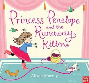 Immagine del venditore per Princess Penelope and the Runaway Kitten (Alison Murray Glitter Books) venduto da WeBuyBooks