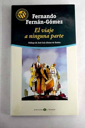 Imagen del vendedor de EL VIAJE A NINGUNA PARTE Prlogo de Jos Luis Alonso de Santos a la venta por Librovicios