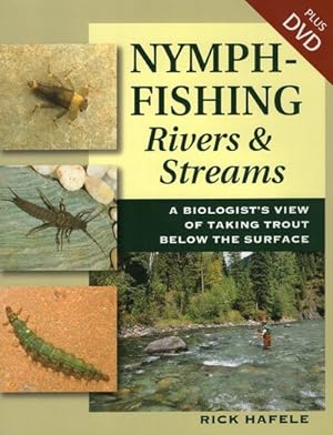 Immagine del venditore per Nymph-Fishing Rivers and Streams : A Biologist's View of Taking Trout Below the Surface venduto da GreatBookPrices