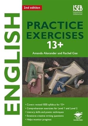 Seller image for English Practice Exercises 13+ 2nd Edition: Practice Exercises for Common Entrance Preparation (Iseb Practice Exercises at 13+) for sale by WeBuyBooks