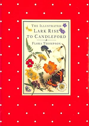 Seller image for Illustrated Lark Rise to Candleford, The for sale by M Godding Books Ltd