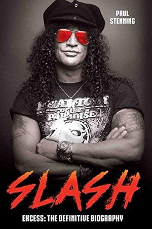 Bild des Verkufers fr Slash - Surviving Guns N' Roses, Velvet Revolver and Rock's Snake Pit: Excess: The Biography zum Verkauf von WeBuyBooks