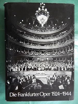 Seller image for Die Frankfurter Oper 1924-1944 for sale by Buchantiquariat Uwe Sticht, Einzelunter.