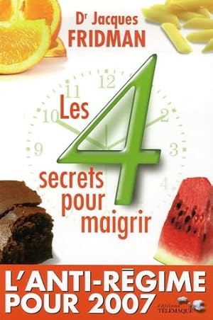 Imagen del vendedor de Les 4 secrets pour maigrir a la venta por librairie philippe arnaiz