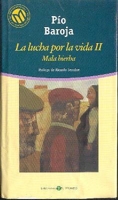 Imagen del vendedor de MALA HIERBA LA LUCHA POR LA VIDA II Prlogo de Ricardo Senabre a la venta por Librovicios