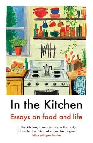 Immagine del venditore per In the Kitchen: Essays on food and life venduto da WeBuyBooks