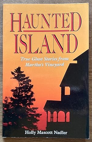 Seller image for Haunted Island: True Ghost Stories from Martha's Vineyard for sale by Molly's Brook Books
