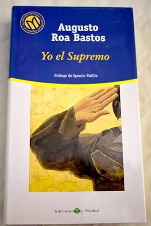 Imagen del vendedor de YO EL SUPREMO Prlogo de Ignacio Padilla a la venta por Librovicios