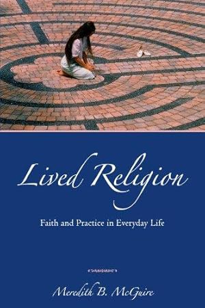 Seller image for Lived Religion: Faith and Practice in Everyday Life for sale by WeBuyBooks