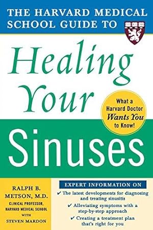 Bild des Verkufers fr The Harvard Medical School Guide to Healing Your Sinuses (Harvard Medical School Guides) zum Verkauf von WeBuyBooks
