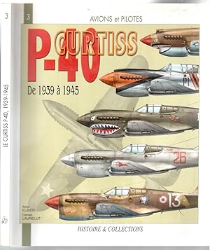 Seller image for Le Curtiss P-40. De 1939  1945 [= Avions et Pilotes] for sale by Antikvariat Valentinska