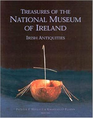 Bild des Verkufers fr Treasures of the National Museum of Ireland: Irish Antiquities zum Verkauf von WeBuyBooks