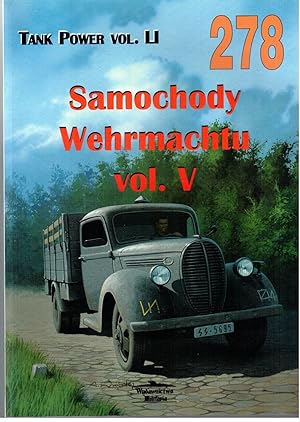 Samochody Wehrmachtu; vol. V [= Tank Power; Vol. U 278]