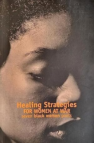 Bild des Verkufers fr HEALING STRATEGIES FOR WOMEN AT WAR : Poetry by Seven Black Women Poets zum Verkauf von WeBuyBooks