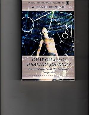 Seller image for Chiron and the Healing Journey: An Astrological and Psychological Perspective (Contemporary Astrology) for sale by Orca Knowledge Systems, Inc.