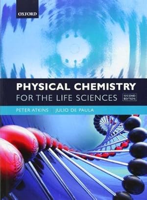 Imagen del vendedor de Physical Chemistry for the Life Sciences a la venta por WeBuyBooks