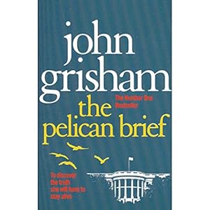 Seller image for THE PELICAN BRIEF, JOHN GRISHAM for sale by WeBuyBooks