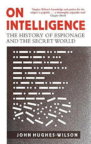 Seller image for On Intelligence: The History of Espionage and the Secret World for sale by WeBuyBooks