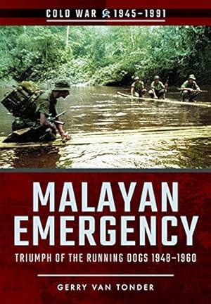 Seller image for Malayan Emergency (Cold War): Triumph of the Running Dogs, 1948-1960 (Cold War 1945-1991) for sale by WeBuyBooks