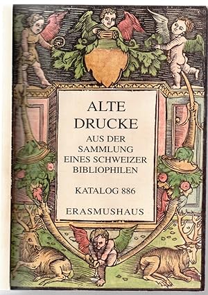 Alte Drucke aus der Sammlung eines schweizer Bibliophilen. Katalog 886
