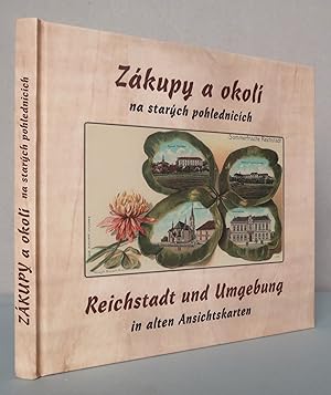 Immagine del venditore per Zakupy a okoli na starych pohlednicich = Reichstadt und Umgebung in alten Ansichtskarten. 1. Auflage [= Knihy se starymi pohlednicemi] venduto da Antikvariat Valentinska