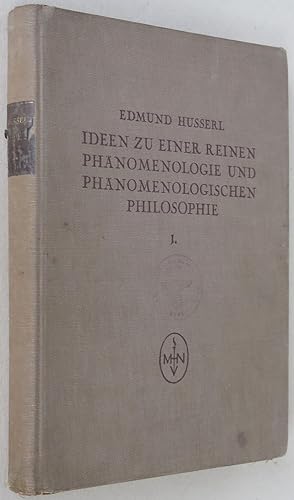 Ideen zu einer reinen Phänomenologie und phänomenologischen Philosophie. Erstes Buch. Allgemeine ...