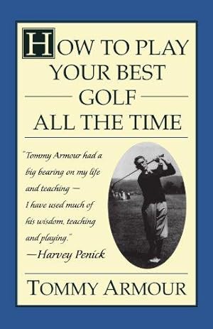 Seller image for How to Play Your Best Golf All the Time for sale by WeBuyBooks