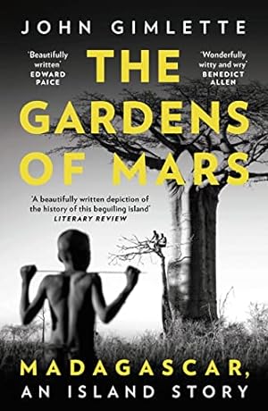 Seller image for The Gardens of Mars: Madagascar, an Island Story for sale by WeBuyBooks