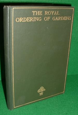 Seller image for THE ROYAL ORDERING OF GARDENS for sale by booksonlinebrighton