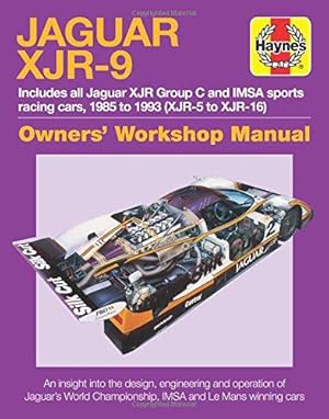 Seller image for Jaguar XJR-9 Owners Workshop Manual: 1985 to 1992: 1985-1992 (XJR-5 to XJR-17) (Haynes Owners' Workshop Manual) for sale by WeBuyBooks